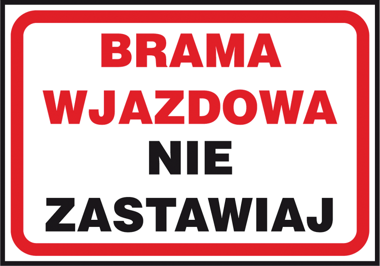 Znak Ochrony PPOŻ „Brama wjazdowa nie zastawiaj” REIS Z-41P (250x350 mm, Folia Samoprzylepna / Płyta PCV)