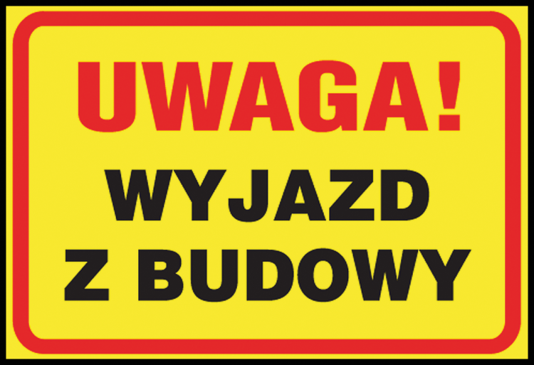 Tablica „Uwaga! Wyjazd z budowy ” Z-TB29